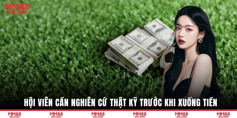 Hội viên cần nghiên cứ thật kỹ trước khi xuống tiền