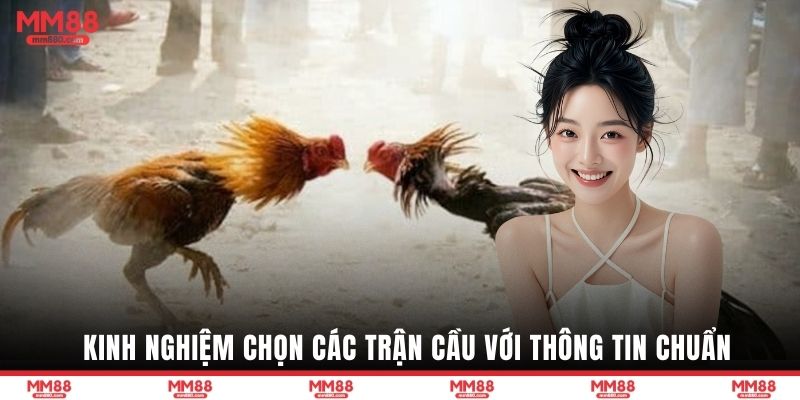 Kinh nghiệm chọn các trận cầu với thông tin chuẩn