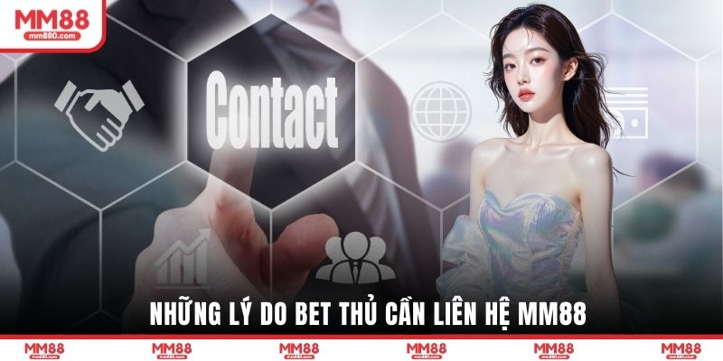 Những lý do bet thủ cần liên hệ MM88