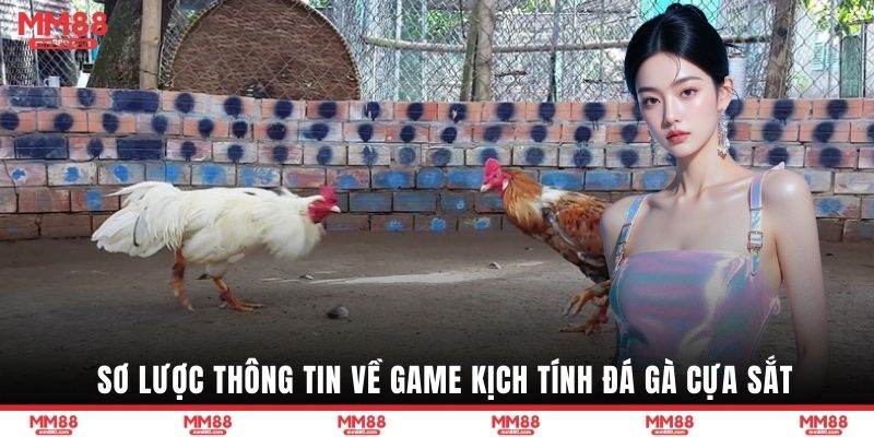 Sơ lược thông tin về game kịch tính đá gà cựa sắt