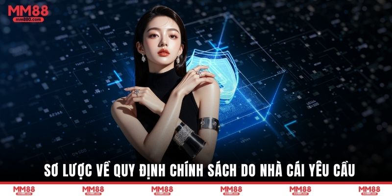 Sơ lược về quy định chính sách do nhà cái yêu cầu