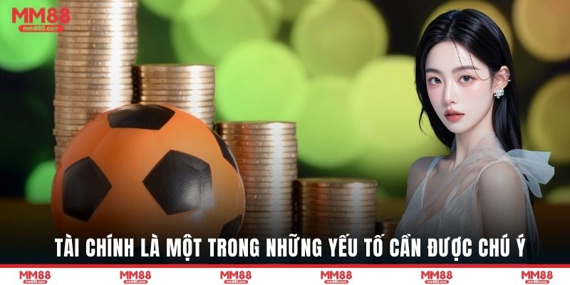 Tài chính là một trong những yếu tố cần được chú ý