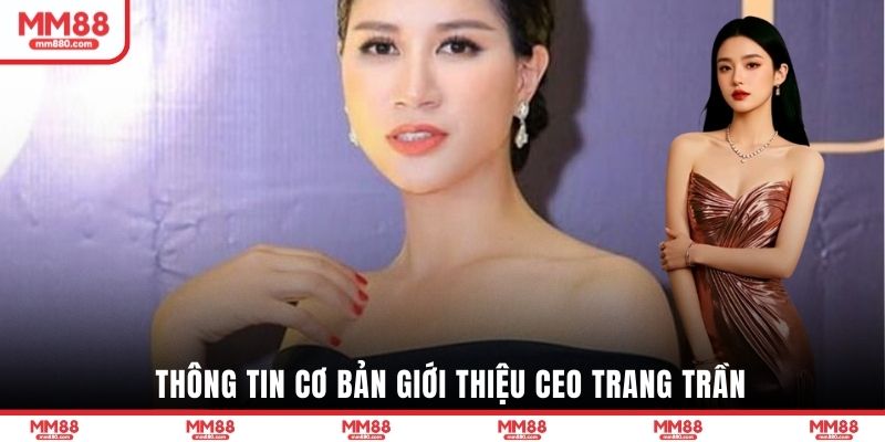 Thông tin cơ bản giới thiệu CEO Trang Trần